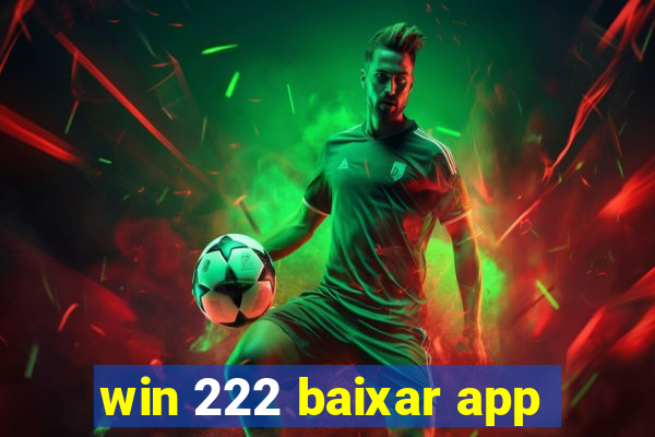 win 222 baixar app